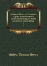 Rustum Khan; or, Fourteen nights. entertainment at the Shah Bhag, or Royal gardens at Ahmedabad . 1 - Thomas Henry Ottley