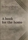 A book for the home - Upham Thomas Cogswell