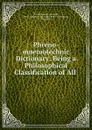 Phreno-mnemotechnic Dictionary: Being a Philosophical Classification of All . - Francis Fauvel Gouraud