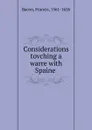 Considerations tovching a warre with Spaine - Фрэнсис Бэкон