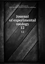Journal of experimental zoology. 12 - William Keith Brooks