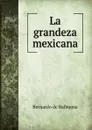 La grandeza mexicana - Bernardo de Balbuena