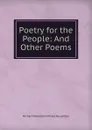 Poetry for the People: And Other Poems - Richard Monckton Milnes Houghton