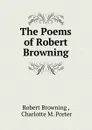 The Poems of Robert Browning - Robert Browning