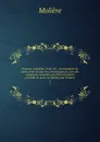 Oeuvres completes. Nouv. ed., accompagnee de notes tirees de tous les commentateurs, avec des remarques nouvelles par Felix Lemaistre precedes de la vie de Moliere par Voltaire. 2 - Molière