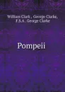 Pompeii . - William Clark