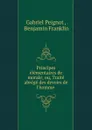 Principes elementaires de morale; ou, Traite abrege des devoirs de l.homme . - Gabriel Peignot