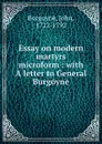 Essay on modern martyrs microform : with A letter to General Burgoyne - John Burgoyne