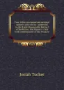 Four letters on important national subjects microform : addressed to the Right Honourable the Earl of Shelburne, His Majesty. s first lord commissioner of the treasury - Josiah Tucker