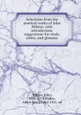 Selections from the poetical works of John Milton; with introduction, suggestions for study, notes, and glossary - John Milton