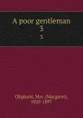A poor gentleman. 3 - Margaret Oliphant