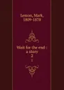 Wait for the end : a story. 2 - Mark Lemon
