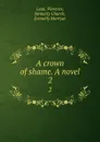 A crown of shame. A novel. 2 - Florence Lean