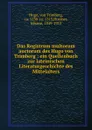 Das Registrum multorum auctorum des Hugo von Trimberg : ein Quellenbuch zur lateinischen Literaturgeschichte des Mittelalters - von Trimberg Hugo