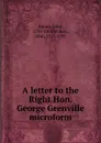 A letter to the Right Hon. George Grenville microform - John Almon