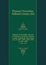 Manual of the public schools of Pleasant Township, Wabash County, Indiana for the school year of 1897-1898, 1898-1899. yr.1897-1898 - Pleasant Township