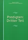 Predigten: Dritter Teil - Adolph Jellinek