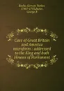 Case of Great Britain and America microform : addressed to the King and both Houses of Parliament - Gervase Parker Bushe