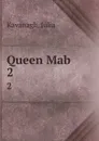 Queen Mab. 2 - Julia Kavanagh