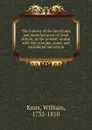 The interest of the merchants and manufacturers of Great Britain, in the present contest with the colonies, stated and considered microform - William Knox