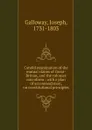 Candid examination of the mutual claims of Great-Britain, and the colonies microform : with a plan of accommodation, on constitutional principles - Joseph Galloway