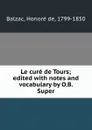 Le cure de Tours; edited with notes and vocabulary by O.B. Super - Honoré de Balzac