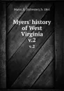 Myers. history of West Virginia. v.2 - Sylvester Myers