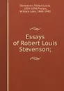 Essays of Robert Louis Stevenson; - Robert Louis Stevenson