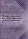 Abstracts of probate acts in the Prerogative court of Canterbury. 4 - John Matthews