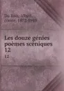 Les douze genies poemes sceniques. 12 - Albert Du Bois