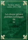 Les douze genies poemes sceniques. 06 - Albert Du Bois