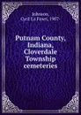 Putnam County, Indiana, Cloverdale Township cemeteries - Cyril La Fawn Johnson