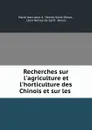 Recherches sur l.agriculture et l.horticulture des Chinois et sur les . - Marie Jean Leon d' Hervey Saint-Denys