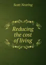 Reducing the cost of living - Nearing Scott