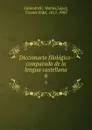 Diccionario filologico-comparado de la lengua castellana. 6 - Matías Calandrelli