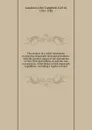 The conduct of a noble commander in America, impartially reviewed microform : with the genuine causes of the discontents at New-York and Hallifax sic and the true occcasion sic of the delays in that important expedition : including a regular account - John Campbell Loudoun