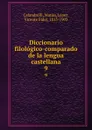 Diccionario filologico-comparado de la lengua castellana. 9 - Matías Calandrelli