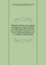 Reliquiae celticae; texts, papers and studies in Gaelic literature and philology left by the late Rev. Alexander Cameron, LL.D., ed. by Alexander Macbain, M. A., and Rev. John Kennedy - Alexander Cameron