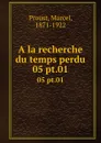 A la recherche du temps perdu. 05 pt.01 - Marcel Proust