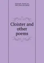 Cloister and other poems - Charles Leo O'Donnell