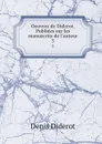 Oeuvres de Diderot. Publiees sur les manuscrits de l.auteur. 3 - Denis Diderot