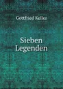 Sieben Legenden - Gottfried Keller