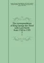 The correspondence of King George the Third with Lord North from 1768 to 1783. 2 - George III