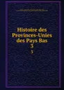 Histoire des Provinces-Unies des Pays Bas. 3 - Jean le Clerc