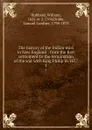 The history of the Indian wars in New England : from the first settlement to the termination of the war with King Philip in 1677. 1 - William Hubbard