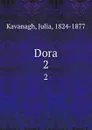 Dora. 2 - Julia Kavanagh