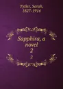 Sapphira, a novel. 2 - Sarah Tytler