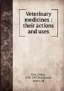 Veterinary medicines : their actions and uses - Finlay Dun