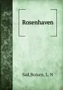 Rosenhaven - Boisen Sad