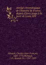 Abrege chronologique de l.histoire de France, depuis Clovis jusqu.a la mort de Louis XIV - Charles-Jean-François Hénault